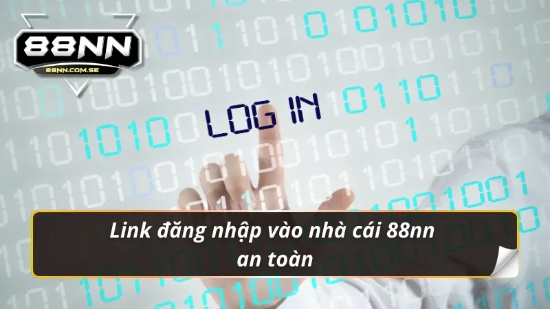 Link đăng nhập 88nn an toàn